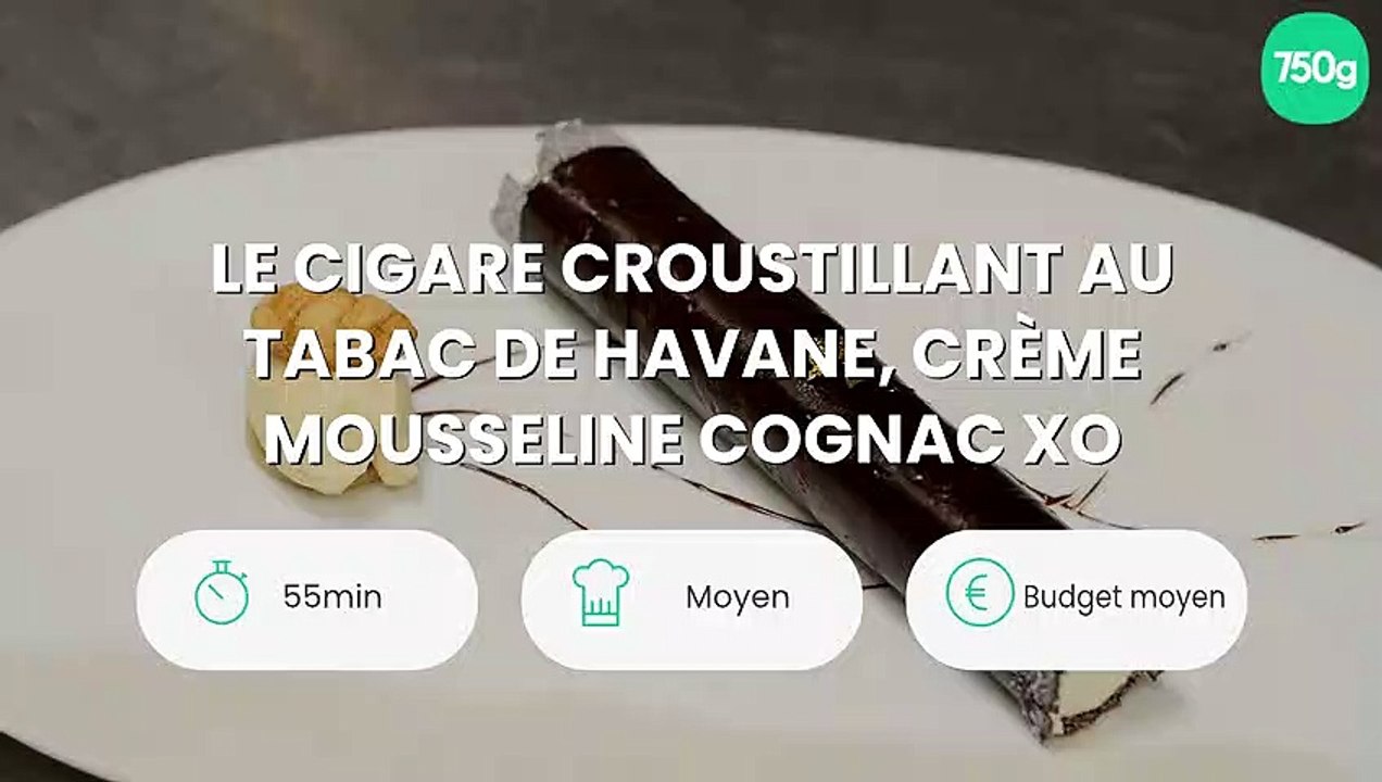 Le cigare croustillant au tabac de havane, crème mousseline Cognac XO