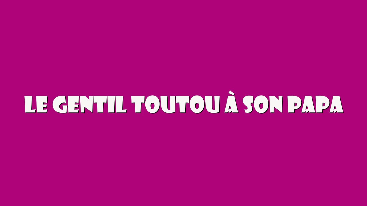 Le Gentil Toutou à son Papa