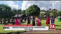 Satipo: Médicos entregan ayuda a comunidad nativa