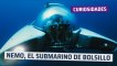 [CH] Nemo, el submarino de bolsillo