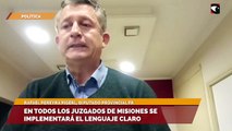 En todos los juzgados de misiones se implementará el lenguaje claro