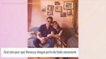 Após Wanessa negar traição, Zezé Di Camargo interfere em encontro da filha com Dado Dolabella