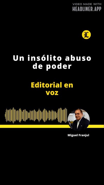 EDITORIAL - Un insólito abuso de poder