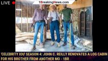 'Celebrity IOU' Season 4: John C. Reilly renovates a log cabin for his brother from another mo - 1br