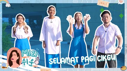 Selamat Pagi Cikgu | Mizi Take It Easy [Episod 4]