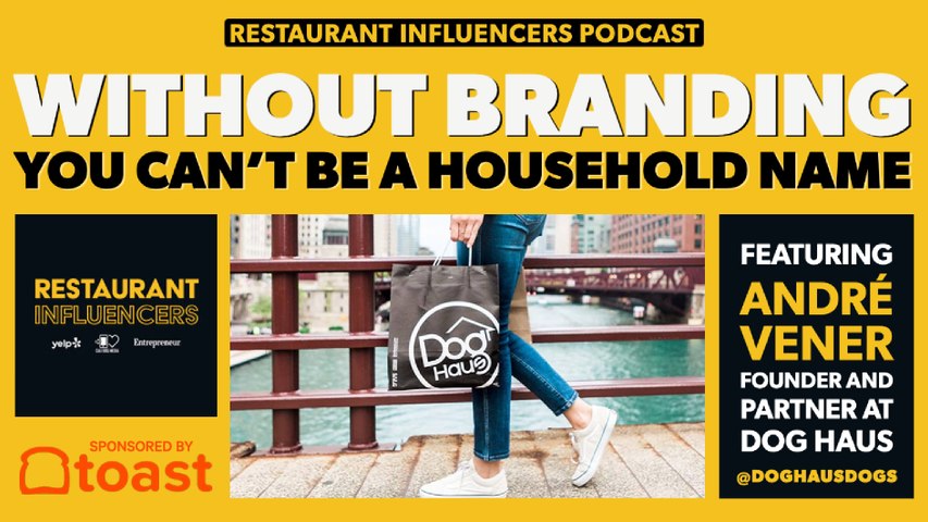 André Vener of Dog Haus on Effective Branding Strategy