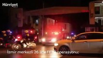 İzmir merkezli 26 ilde FETÖ operasyonu: 60 şüpheli hakkında gözaltı kararı