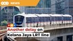 Kelana Jaya LRT line hit by delay again, days after failed train