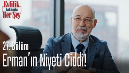 Erman'ın niyeti ciddi! - Evlilik Hakkında Her Şey 27. Bölüm