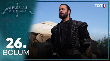 Alparslan Büyük Selçuklu 26. Bölüm