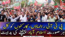 PTI leaders, workers directed to reach Islamabad tomorrow in any case