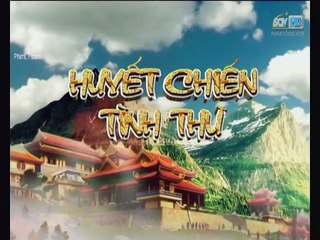 Huyết Chiến Tình Thù 2017 - Tập 22 - Thuyết minh