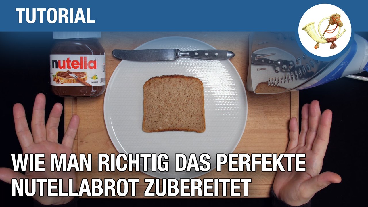 Tutorial: Wie man ein 100% kleckerfreies Nutellabrot zubereitet