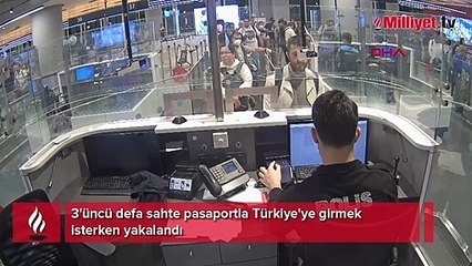 3'üncü defa sahte pasaportla Türkiye'ye girmek isterken yakalandı