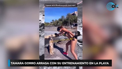 Tamara Gorro arrasa con su entrenamiento en la playa