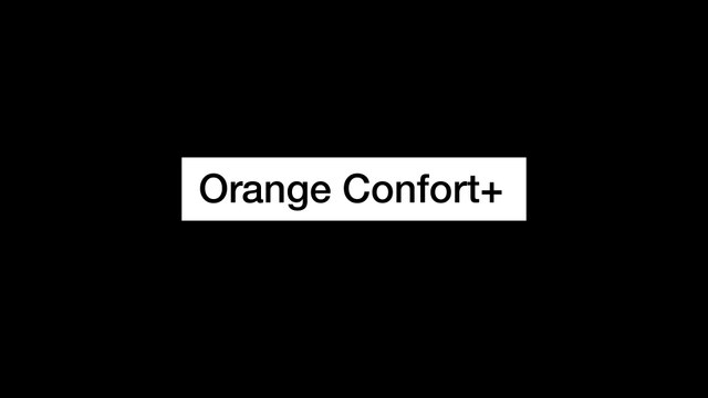 Découvrez Orange Confort + qui vous permet d'adapter vos paramètres de lecture Internet - Orange