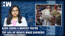 The Great Indian Income Inequality: Earn 25000 Rupees Or More? You Are Among Top 10% Wage Earners