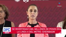 Se invertirán 5 mil millones de pesos en la Línea A del metro: Sheinbaum