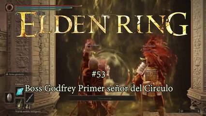 Elden Ring #53 Boss Godfrey Primer señor del Circulo - canalrol 2022