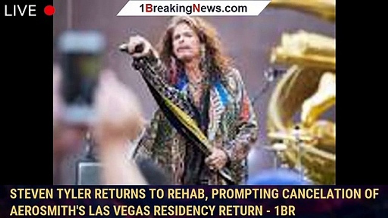 Steven Tyler Returns To Rehab Prompting Cancelation Of Aerosmiths Las Vegas Residency Return