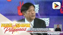 Presumptive President BBM, handa na sa opisyal na proklamasyon oras na matapos ang bilangan ng boto