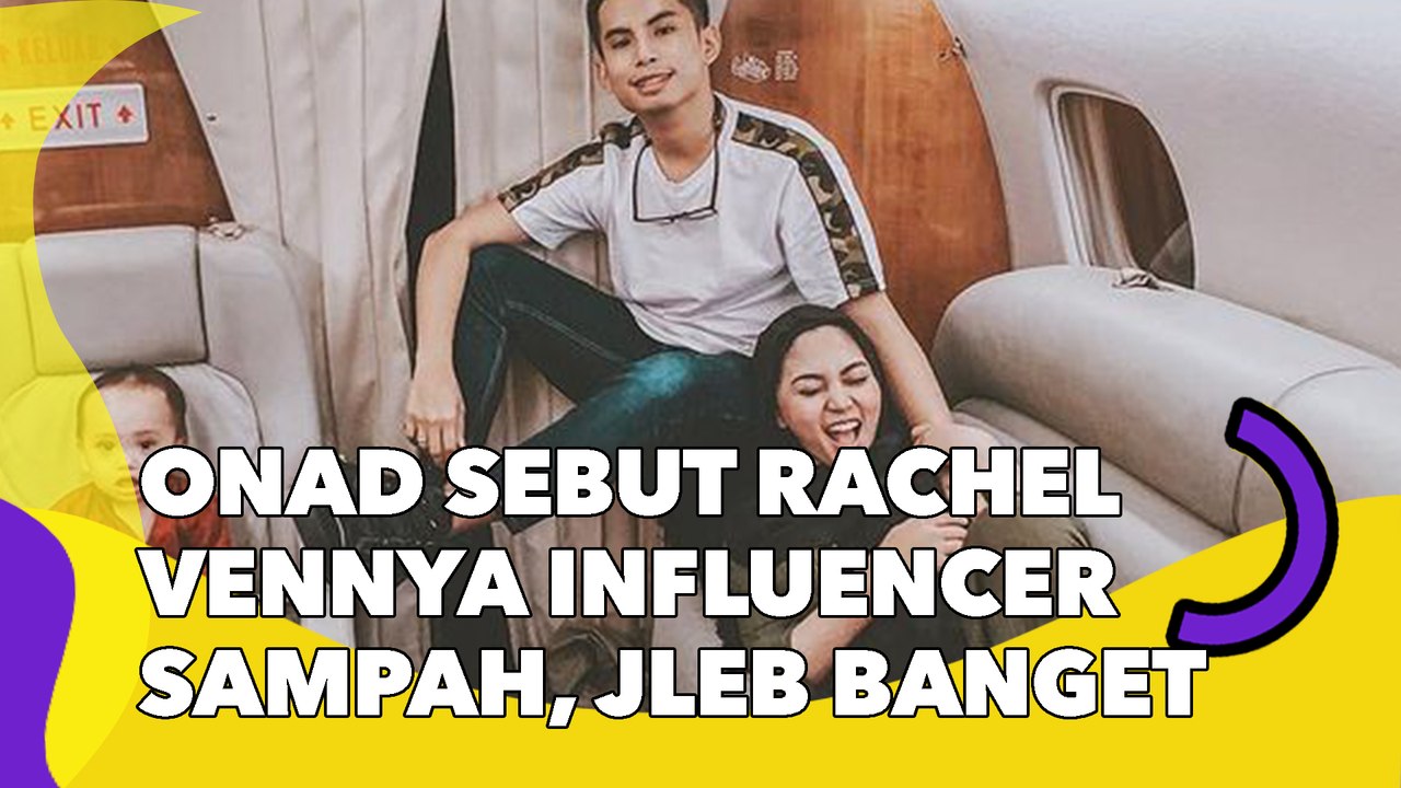 Onad Sebut Rachel Vennya Influencer Sampah, Reaksi Niko Al Hakim Jleb Banget