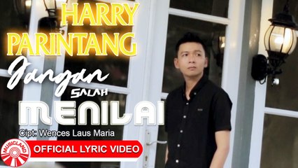 Harry Parintang - Jangan Salah Menilai [Official Lyric Video HD]
