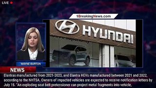 Hyundai recalls 239K vehicles due to exploding seat belt component - 1breakingnews.com