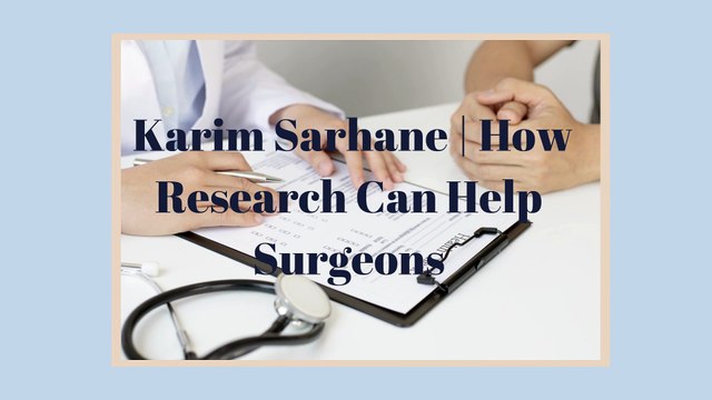 How Research Can Help Surgeons by Karim Sarhane.