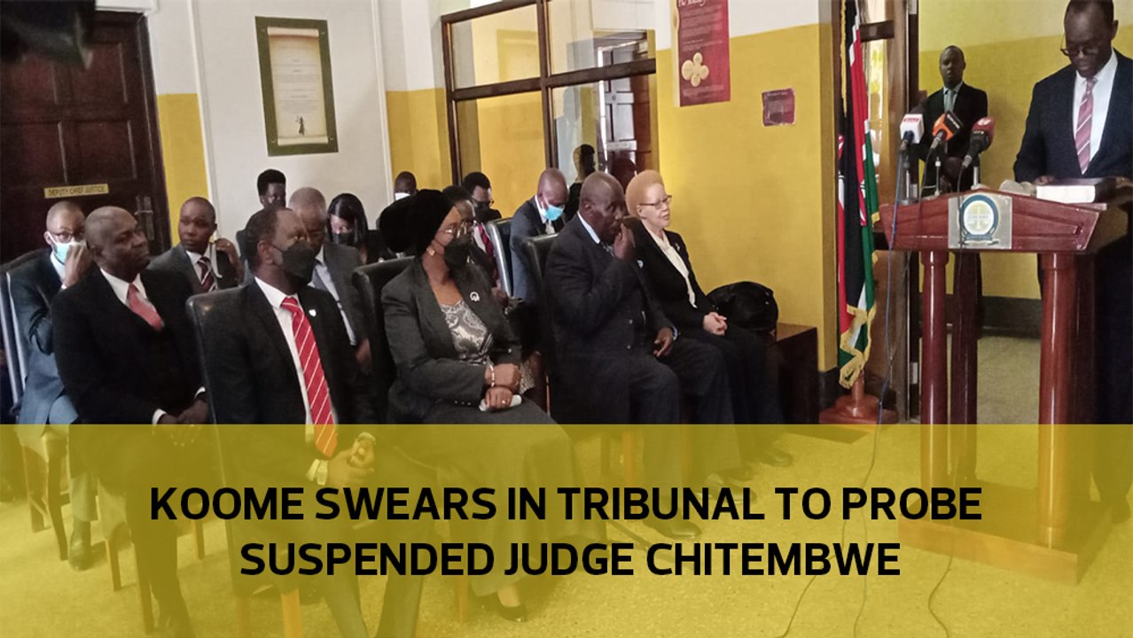 Koome swears in tribunal to probe suspended judge Chitembwe