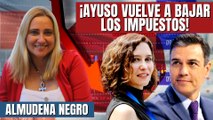Almudena Negro: “Ayuso da una lección a Pedro Sánchez y baja los impuestos a los madrileños”
