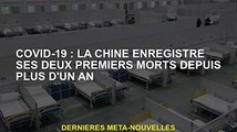 Covid-19 : la Chine enregistre ses deux premiers décès en plus d'un an