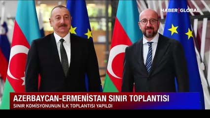 Azerbaycan ve Ermenistan sınır komisyonlarının ilk toplantısı yapıldı