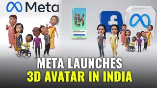 India Ready For 3D Avatars on Facebook, Messenger and Instagram | Meta Brings 3D Avatars In India