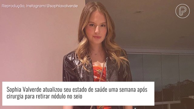 Sophia Valverde, de 'Poliana Moça', atualiza estado de saúde uma semana após retirar nódulo no seio