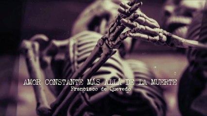 Amor constante más allá de la muerte - Francisco de Quevedo