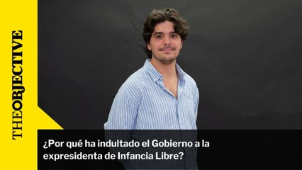 ¿Por qué ha indultado el Gobierno a la expresidenta de Infancia Libre?