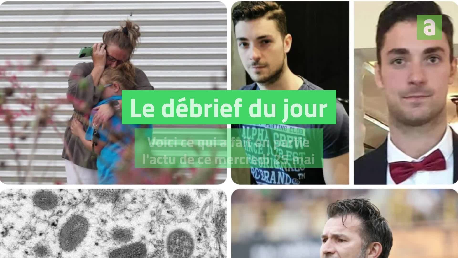 Débrief du jour 25 mai 2022