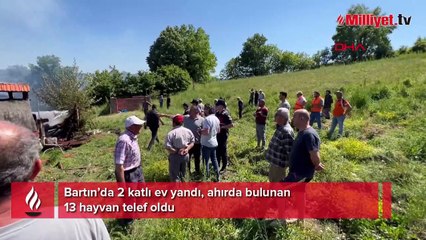 2 katlı ev yandı, ahırda bulunan 13 hayvan telef oldu