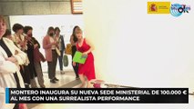 Montero inaugura su nueva sede ministerial de 100.000 € al mes con una surrealista performance