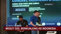 Datang ke Indonesia, Mesut Ozil Akan Coaching Clinic Atlet-atlet Muda
