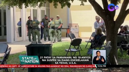 21 patay sa pamamaril ng 18-anyos na suspek sa isang eskwelahan sa Texas, USA | SONA