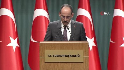 Cumhurbaşkanlığı Sözcüsü Kalın: "Somut adım olmazsa sürecin ilerletilmesinin mümkün olmayacağını ifade ettik"