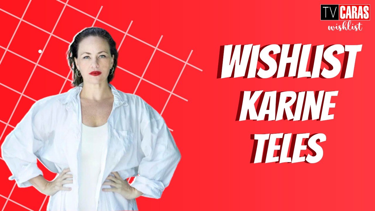 Karine Teles, a Madeleine da novela Pantanal, revelou seus principais desejos para o Wishlist da TV Caras