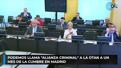Podemos llama "alianza criminal" a la OTAN a un mes de la cumbre en Madrid