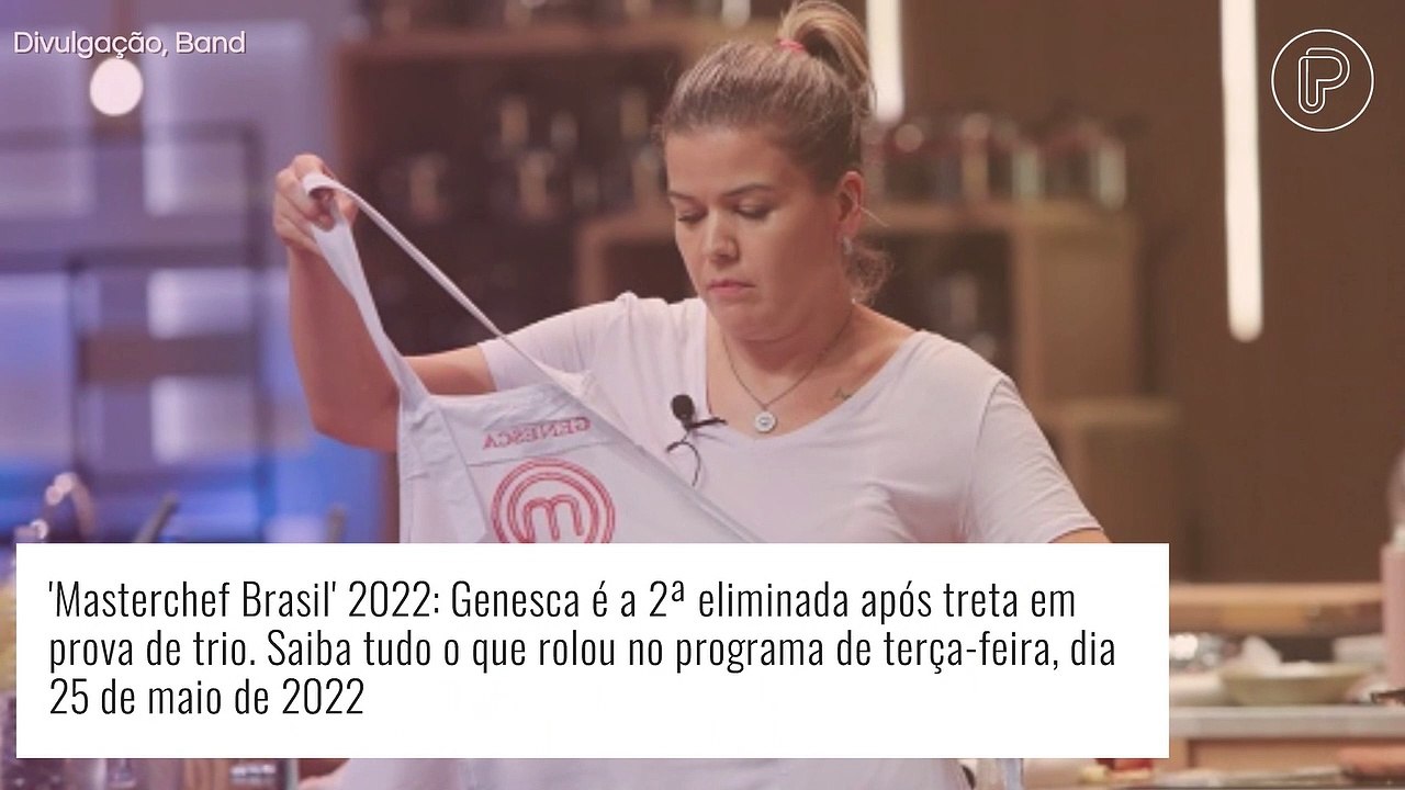 'Masterchef Brasil' 2022: Genesca é a 2ª eliminada após treta em prova de trio. Saiba tudo o que rolou!