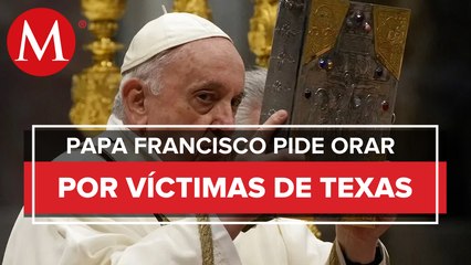 Papa Francisco, con el _corazón roto_ tras tiroteo en escuela de Texas; condena tráfico de armas
