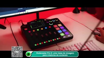 Rodecaster Pro II: mesa de mixagem é voltada a criadores de conteúdo