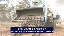 Putin's Forces Use Uran-6 Mine-Clearing Robot In Ukraine's Luhansk Amid Russia's Donbas Offensive