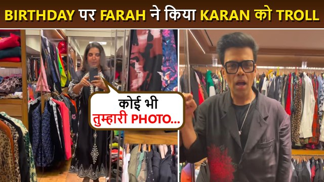 Farah Khan Badly Trolls Karan Johar On His Birthday, Shares An Epic Video With A Special Message